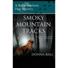 Smoky Mountain Tracks: A Raine Stockton Dog Mystery