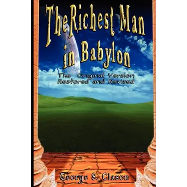 The Richest Man in Babylon: The Original Version, Restored and Revised