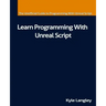 Learn Programming With Unreal Script
