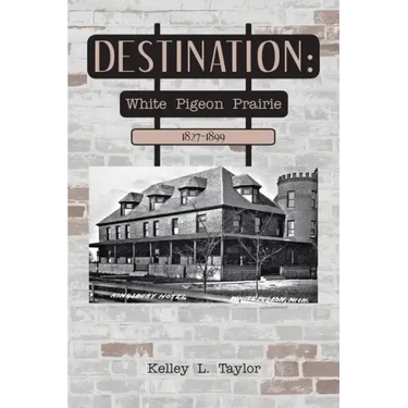 Destination: White Pigeon Prairie 1827-1899