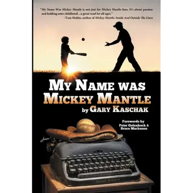 My Name Was Mickey Mantle
