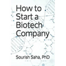 How to Start a Biotech Company
