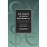 The Politics of Fiscal Responsibility: A Comparative Perspective