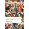 Osman's Dream: The History of the Ottoman Empire
