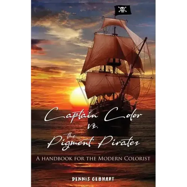 Captain Color vs. the Pigment Pirates: A Handbook for the Modern Colorist