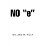 No ''e''