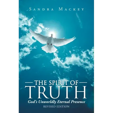 The Spirit of Truth: God's Unworldly Eternal Presence