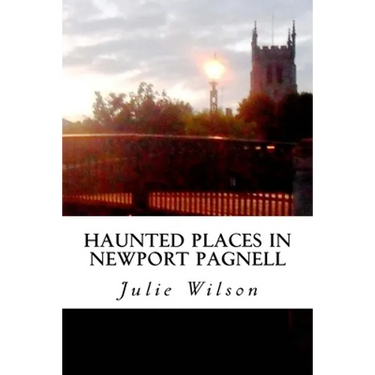 Haunted Places in Newport Pagnell