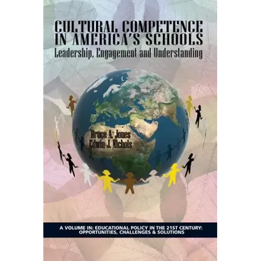 Cultural Competence in America's Schools: Leadership, Engagement and Understanding
