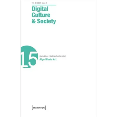 Digital Culture & Society (Dcs): Vol 8, Issue 2/2022 - Algorithmic Art