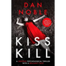 Kiss Kill: A gripping psychological thriller with a brilliant twist