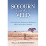 Sojourn on the Veld: A Call to Mission, Machines, and Brotherhood in South Africa's Age of Apartheid