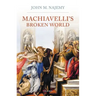 Machiavelli's Broken World