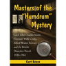 Masters of the Humdrum Mystery: Cecil John Charles Street, Freeman Wills Crofts, Alfred Walter Stewart and the British Detective Novel, 1920-1961