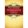 The Christian Doctrine of God