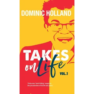 Dominic Holland Takes on Life
