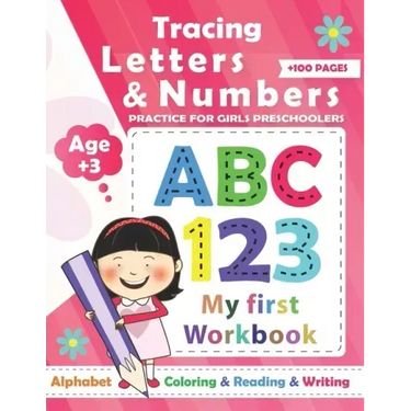 Tracing Numbers & letters practice for Girls Preschoolers: Preschool Learning Book / Learn tracing numbers and letters for girls ages +3 and Alphabet