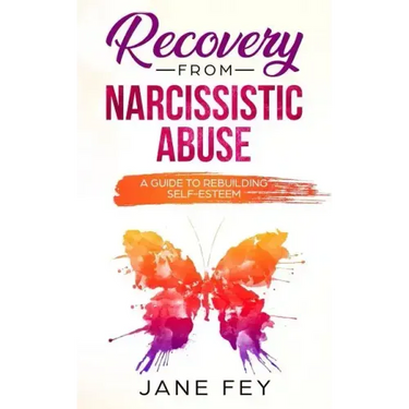 Narcissistic Abuse: A Guide To Rebuilding Self-Esteem