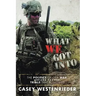 What We Got Into: The Politics of Our War and the Trials That Followed