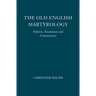The Old English Martyrology: Edition, Translation and Commentary