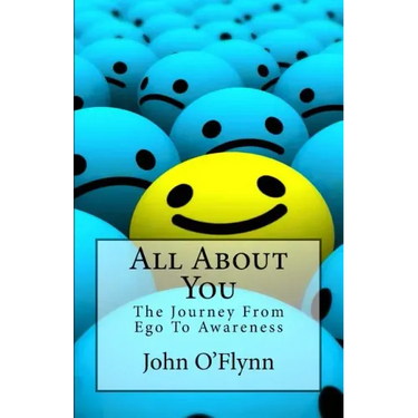 All About You: The Journey From Ego To Awareness