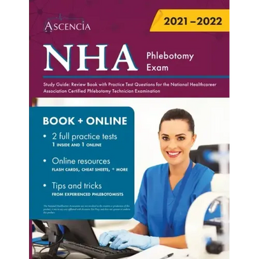 NHA Phlebotomy Exam Study Guide: Review Book with Practice Test Questions for the National Healthcareer Association Certified Phlebotomy Technician Ex