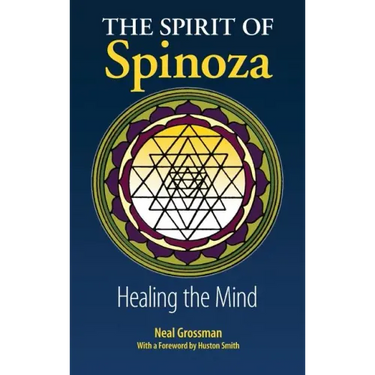 The Spirit of Spinoza: Healing the Mind