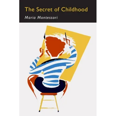 The Secret of Childhood: Facsimile of First Edition