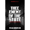 Thee Enemy of the State: At this point, it becomes deeper than rap...