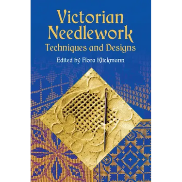 Victorian Needlework: Techniques and Designs