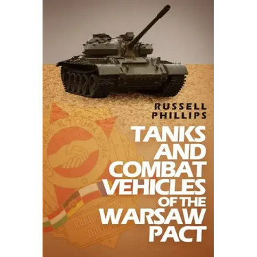 Tanks and Combat Vehicles of the Warsaw Pact