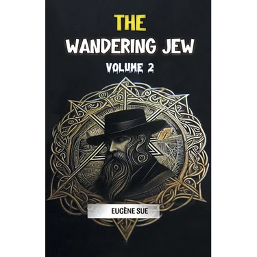 The Wandering Jew Volume 2