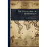 The Evolution of Democracy