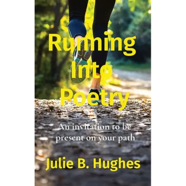 Running Into Poetry: An invitation to be present on your path