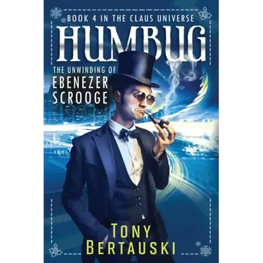 Humbug: The Unwinding of Ebenezer Scrooge