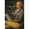 Goya and the Mystery of Reading