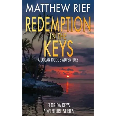 Redemption in the Keys: A Logan Dodge Adventure (Florida Keys Adventure Series Book 5)