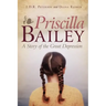 Priscilla Bailey: A Story of the Great Depression