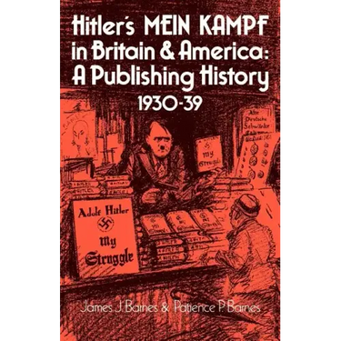 Hitler's Mein Kampf in Britain and America: A Publishing History 1930 39