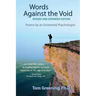 Words Against the Void (Revised & Expanded Edition): Poems by an Existential Psychologist