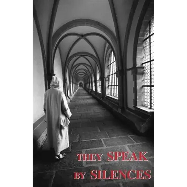 They Speak by Silences