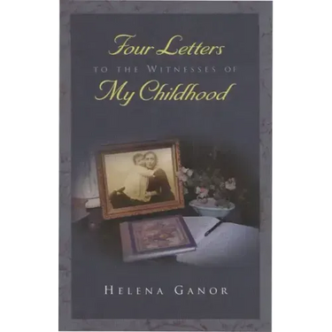 Four Letters to the Witnesses of My Childhood