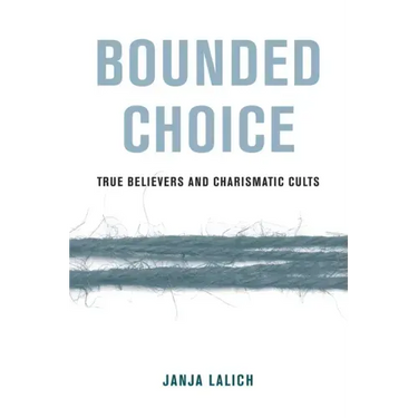 Bounded Choice: True Believers and Charismatic Cults