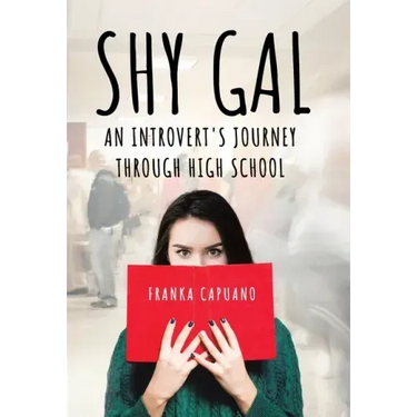 Shy Gal: An Introvert's Journey Through High School