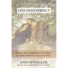 Less Than Perfect: Broken Men and Women of the Bible and What We Can Learn from Them