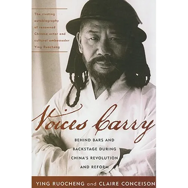 Voices Carry: Behind Bars and Backstage during China's Revolution and Reform