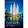 Tabernacles of Clay: Sexuality and Gender in Modern Mormonism