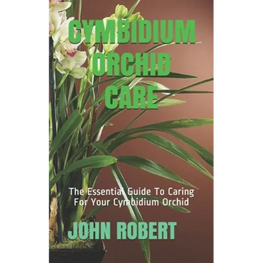 Cymbidium Orchid Care: The Essential Guide To Caring For Your Cymbidium Orchid
