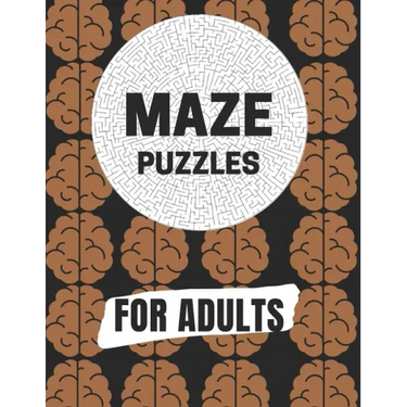 Maze Puzzles For Adult: Maze brain game, Maze puzzles with solutions, Maze puzzles book for adults