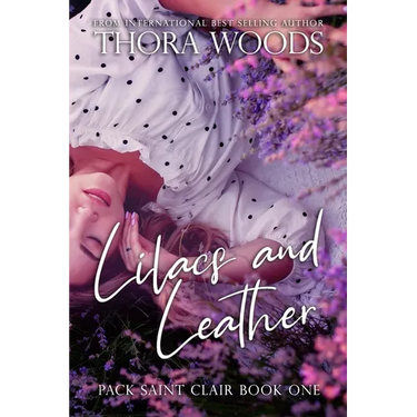 Lilacs and Leather: Pack Saint Clair Book 1